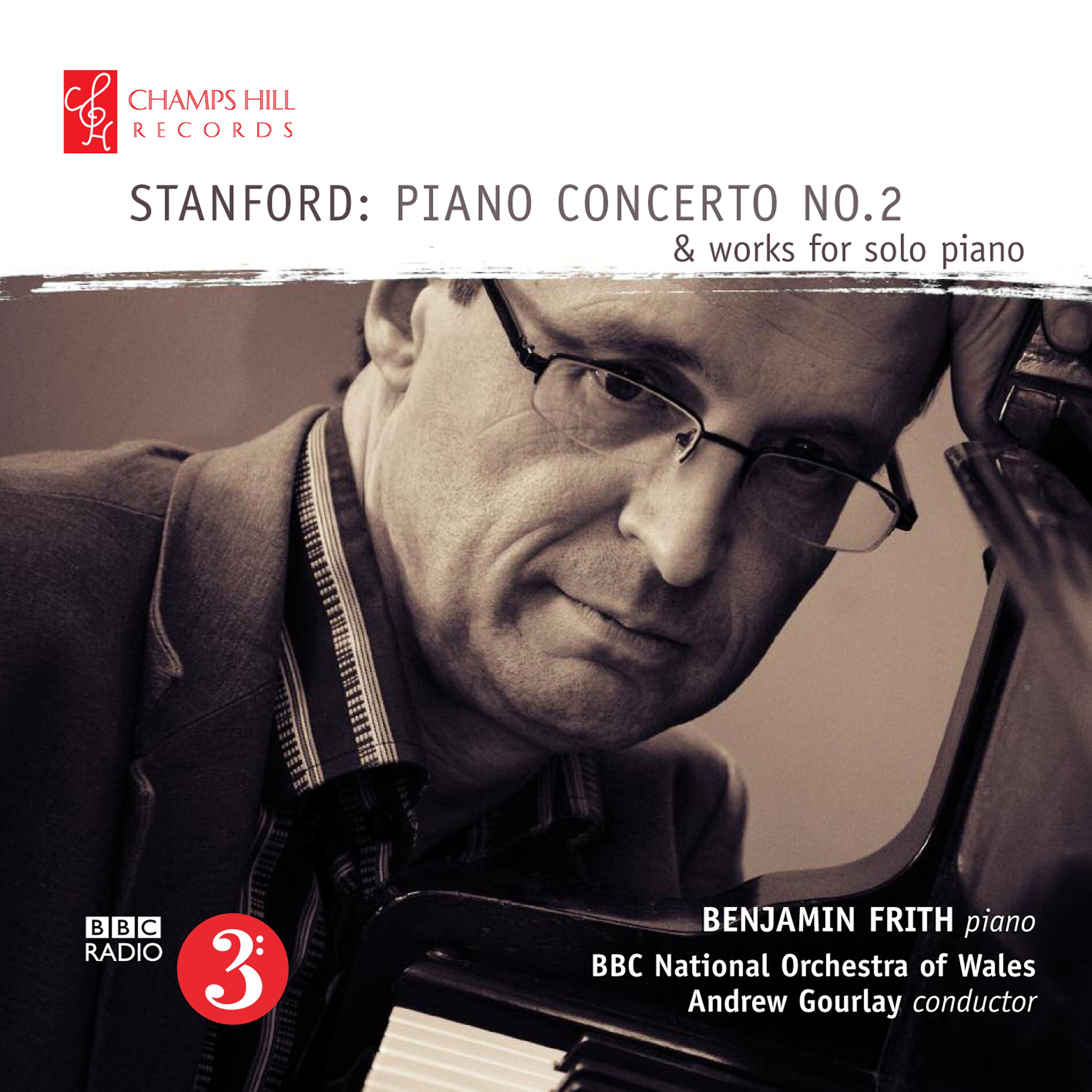 Постер альбома Stanford: Piano Concerto No. 2 & Works for Solo Piano