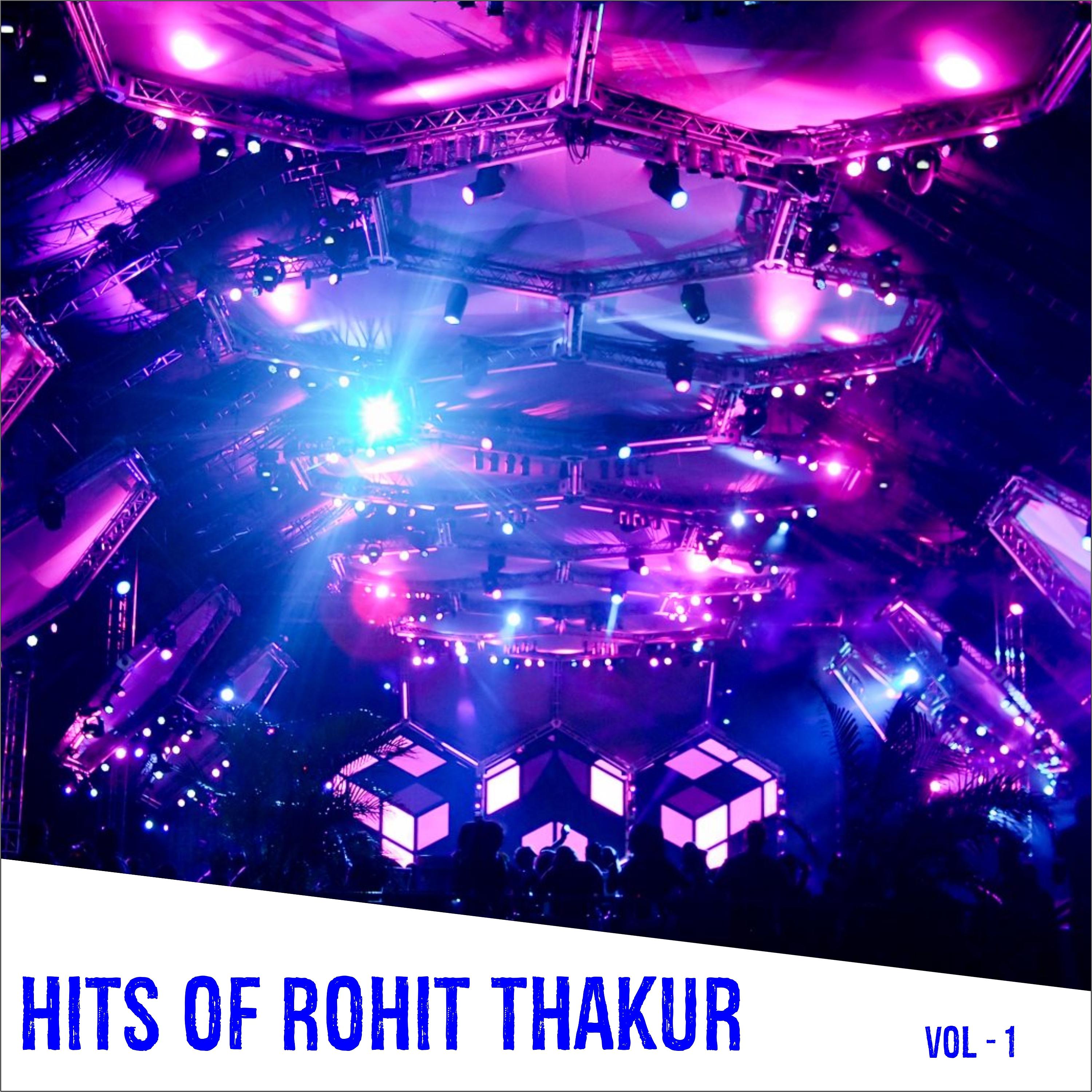 Постер альбома Hits of Rohit Thakur, Vol. 1