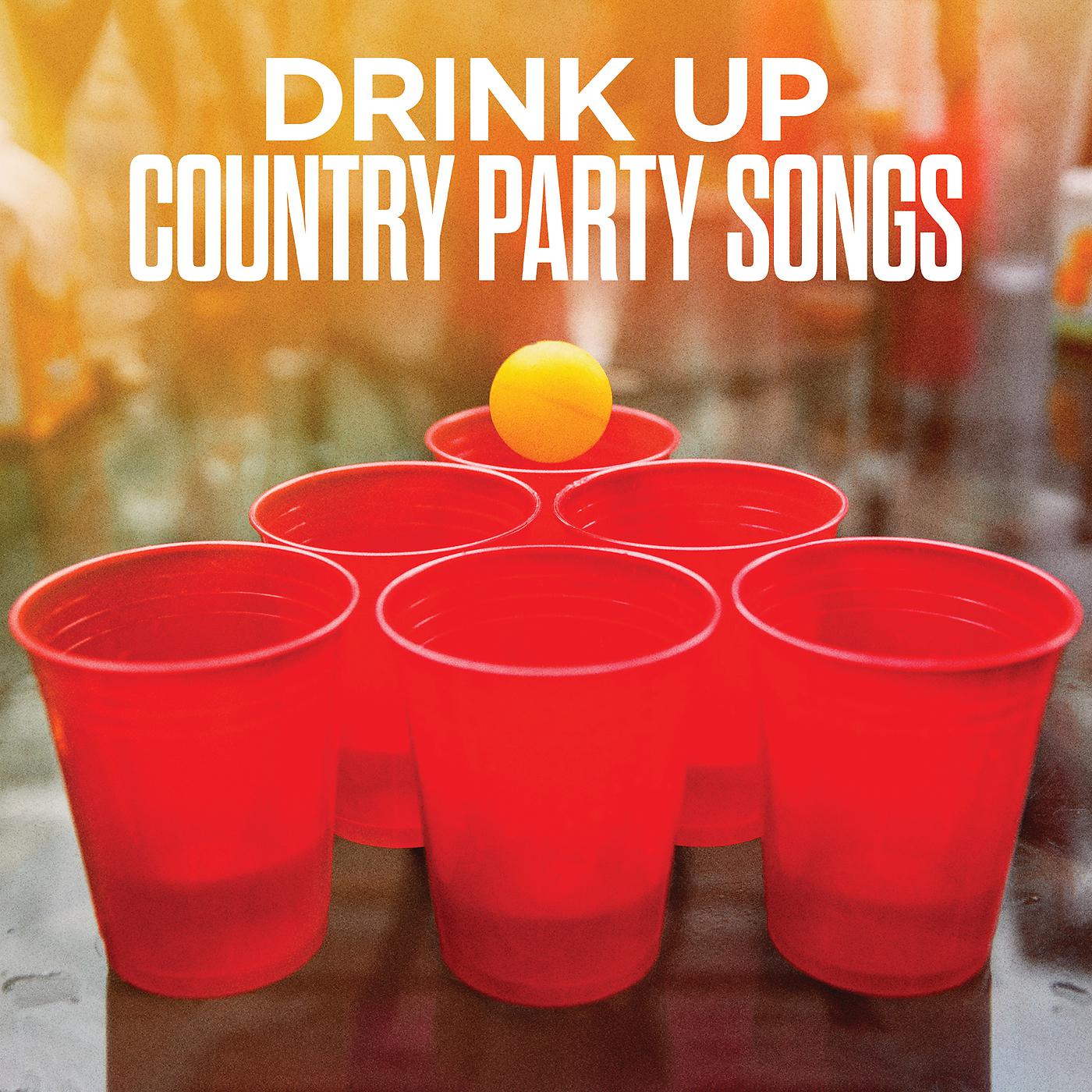 Постер альбома Drink Up: Country Party Songs