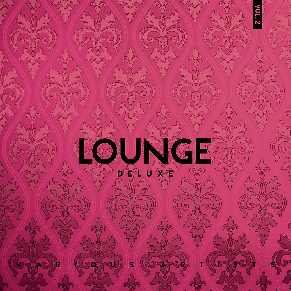 Постер альбома Lounge Deluxe, Vol. 2