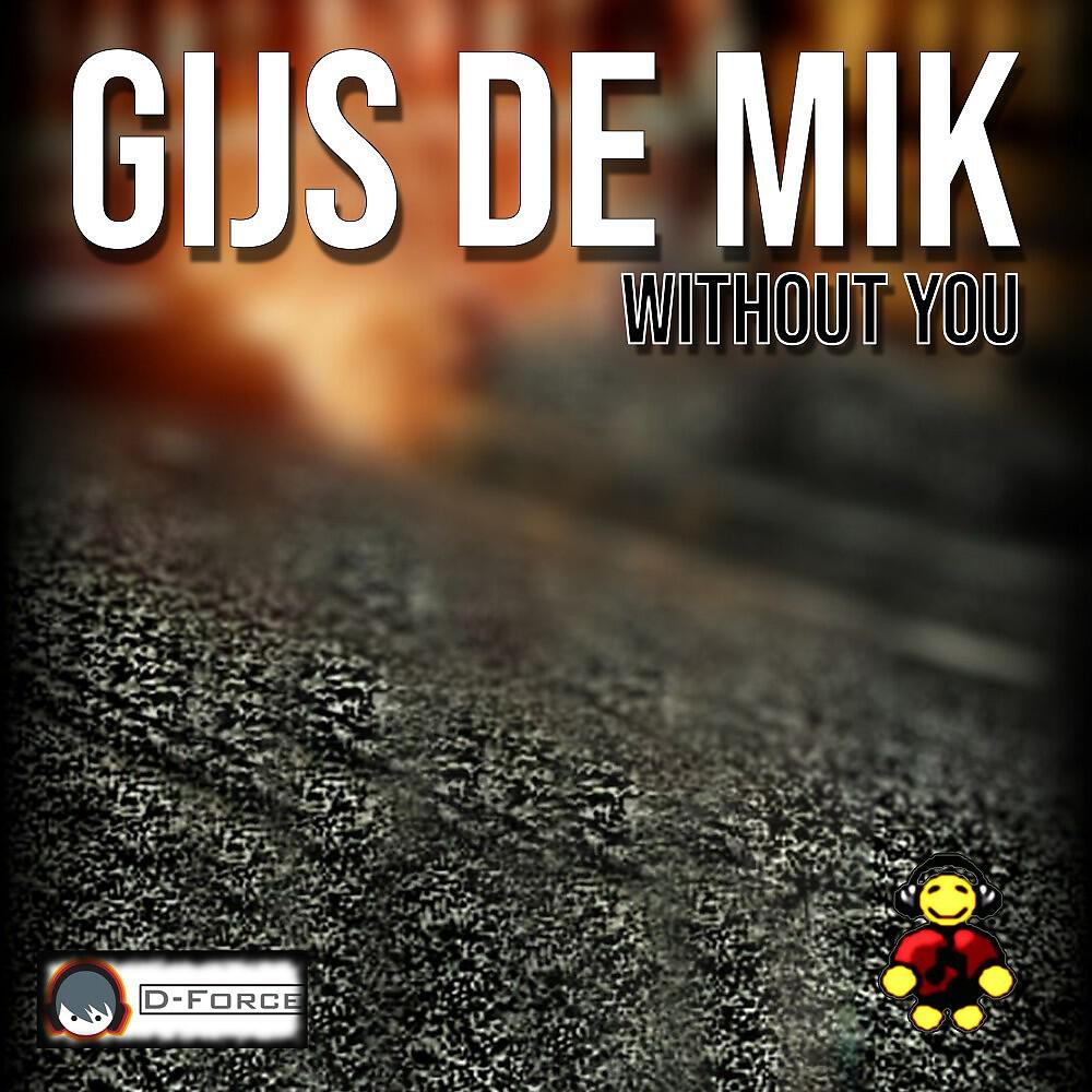 Gijs de Mik - Without You (Yence505 Remix)
