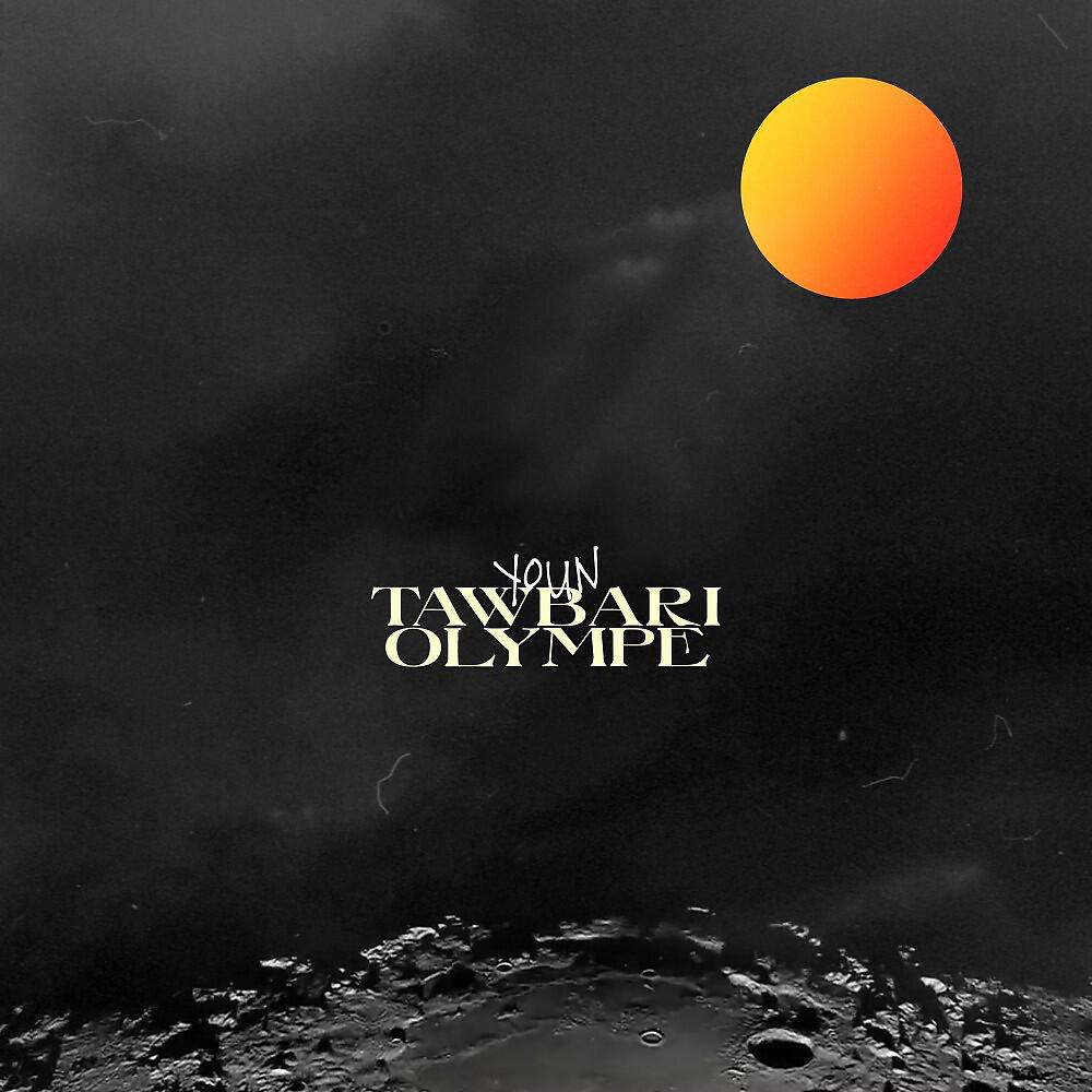 Youn Tawbari - Olympe