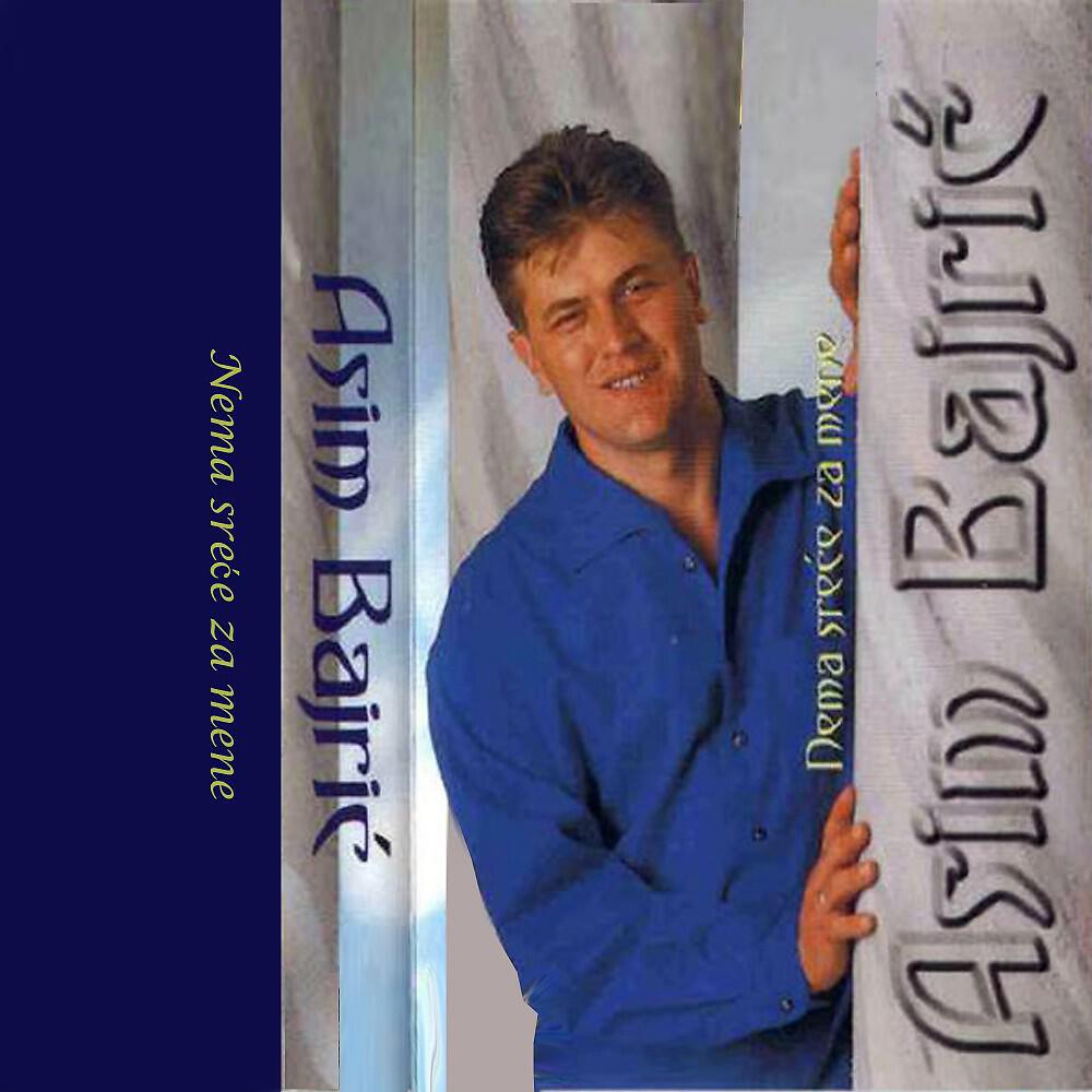 Asim Bajric - Nema srece za mene