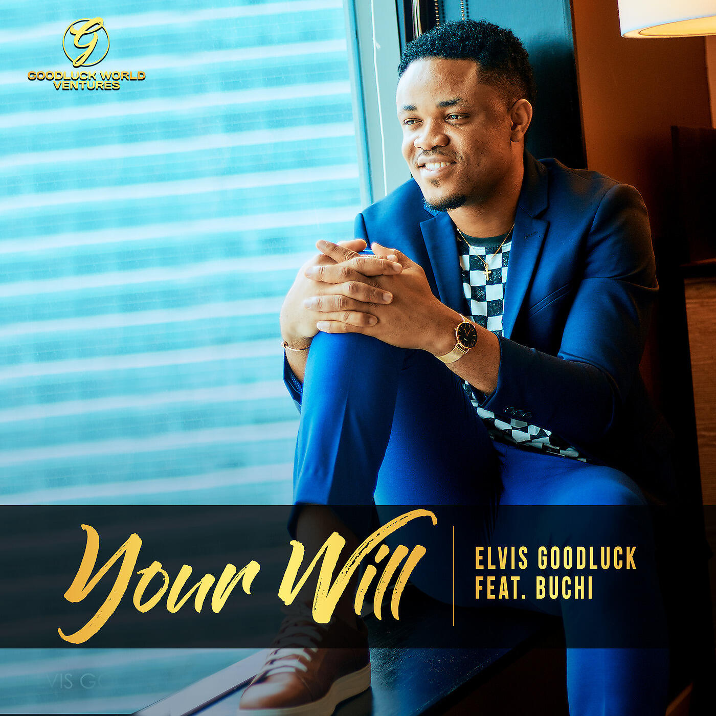 Elvis Goodluck - Your Will