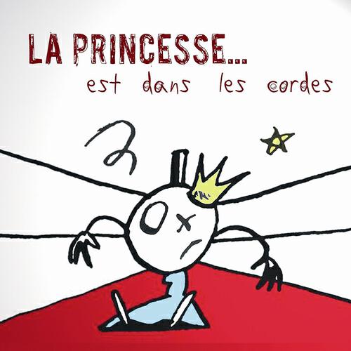 La princesse est dans les cordes - Odeurs De Foules