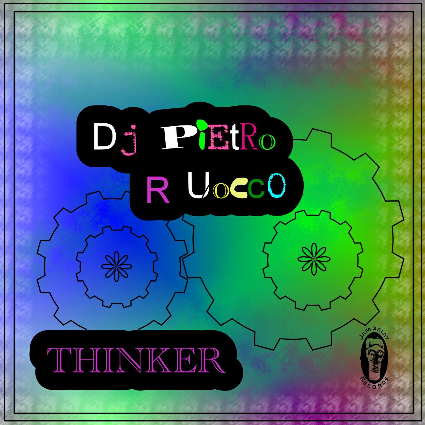 DJ Pietro Ruocco - Thinker (Nico De Stefano Remix)