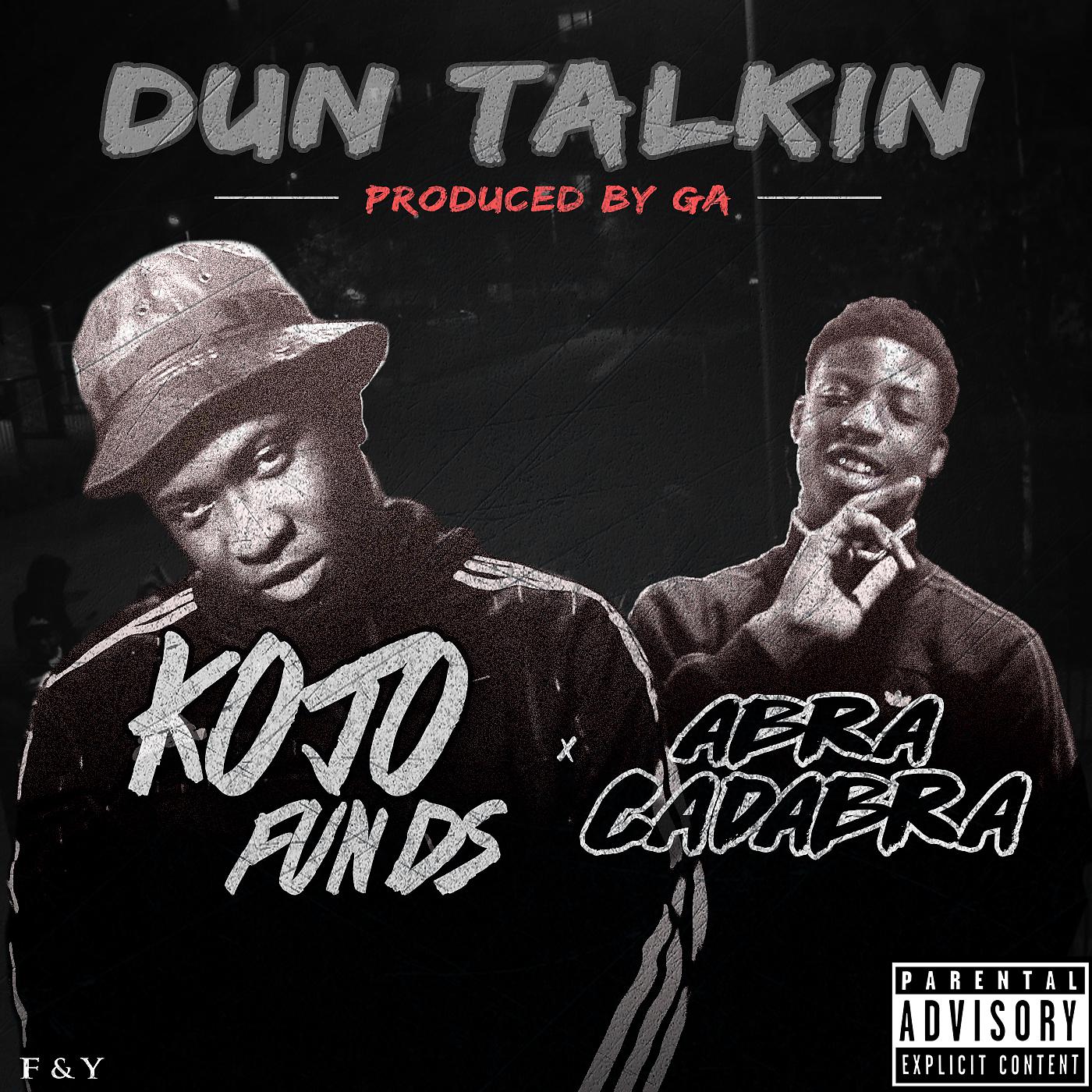 Постер альбома Dun Talkin' (feat. Abra Cadabra)