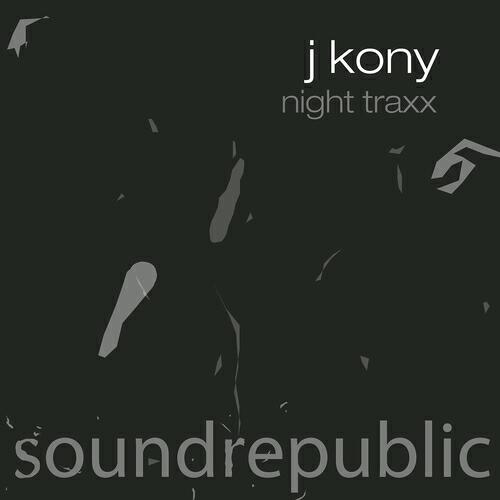 J Kony - Night Traxx (Part 1 Mix)