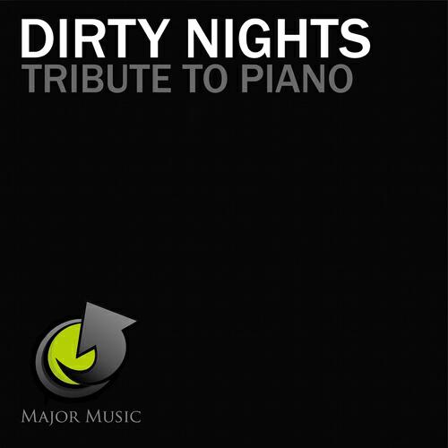 Dirty Nights - Tribute to Piano (Original Club Mix)