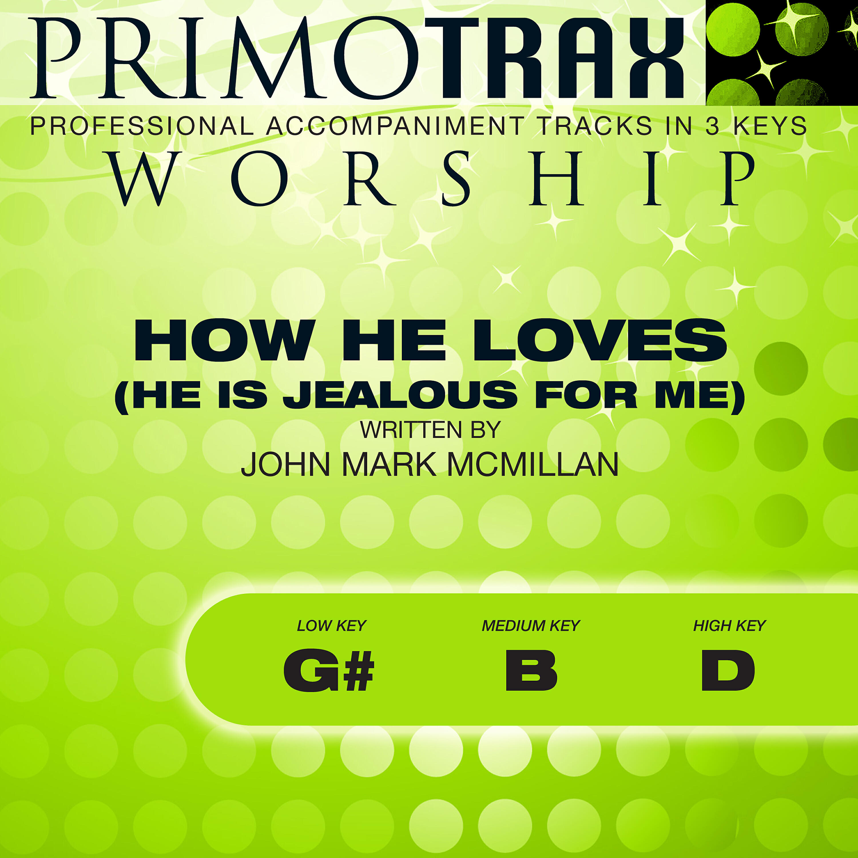 Primotrax Worship - How He Loves - (Medium Key B with Backing Vocals) [Performance Backing Track]