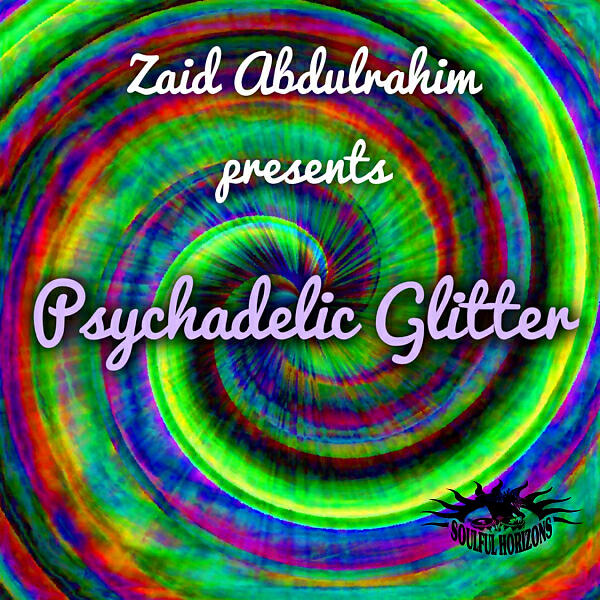 Zaid Abdulrahim - Psychdelic Glitter (Magic Touch Mix)