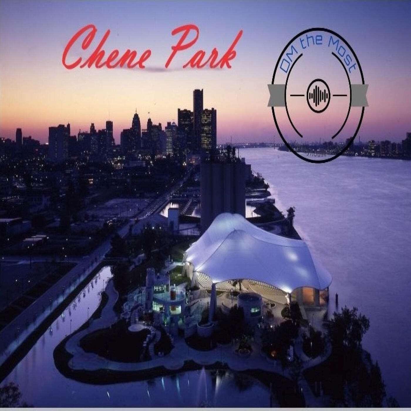DM The Most - Chene Park