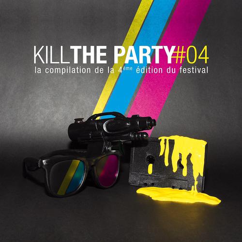 Постер альбома Kill The Party Compilation