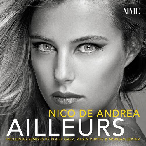 Nico de Andrea - Ailleurs (Maxim Kurtys, Morgan Lexter Remix)