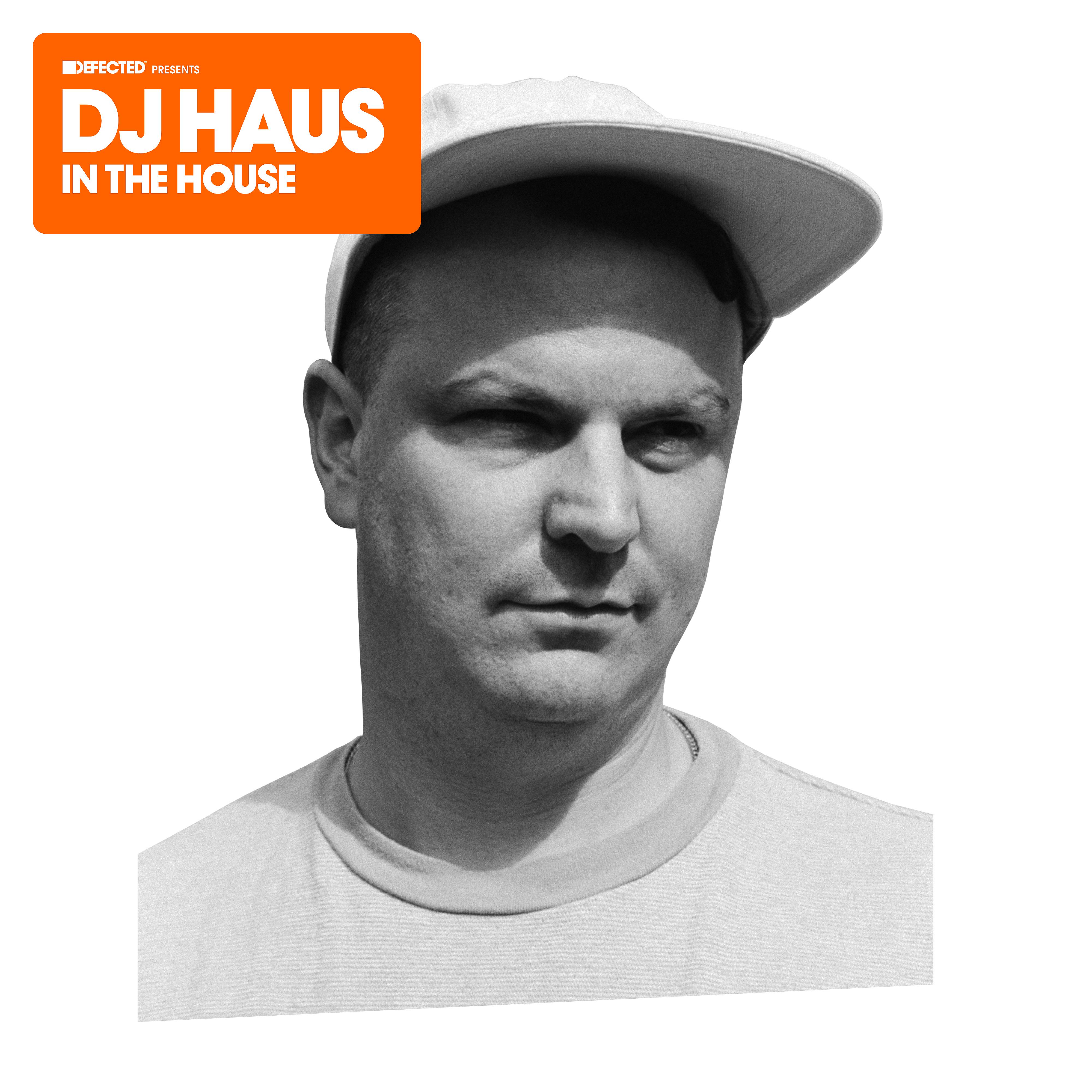 Постер альбома Defected presents DJ Haus In The House