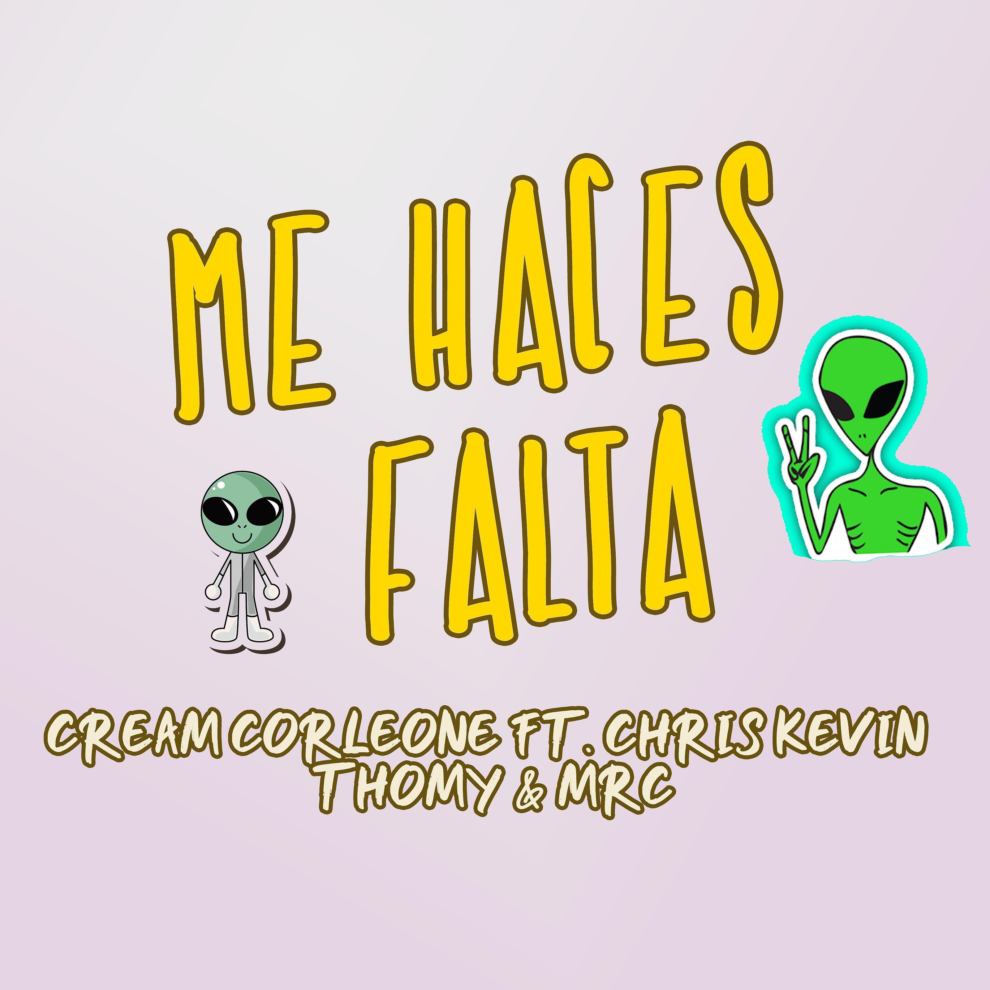 Chris Kevin - Me Haces Falta (Cream feat. Thomy and Mrc)