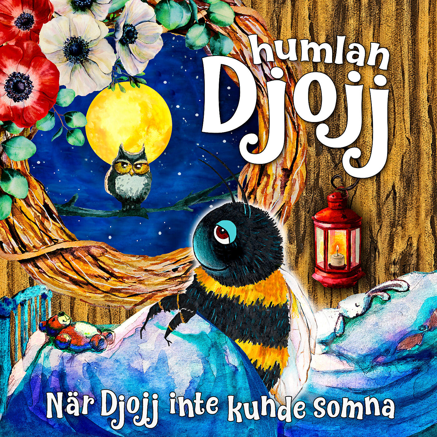 Humlan Djojj - När Djojj inte kunde somna, del 2