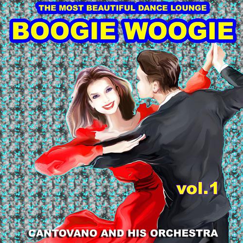 Постер альбома Boogie Woogie the Most Beautiful Dance Lounge, Vol.1