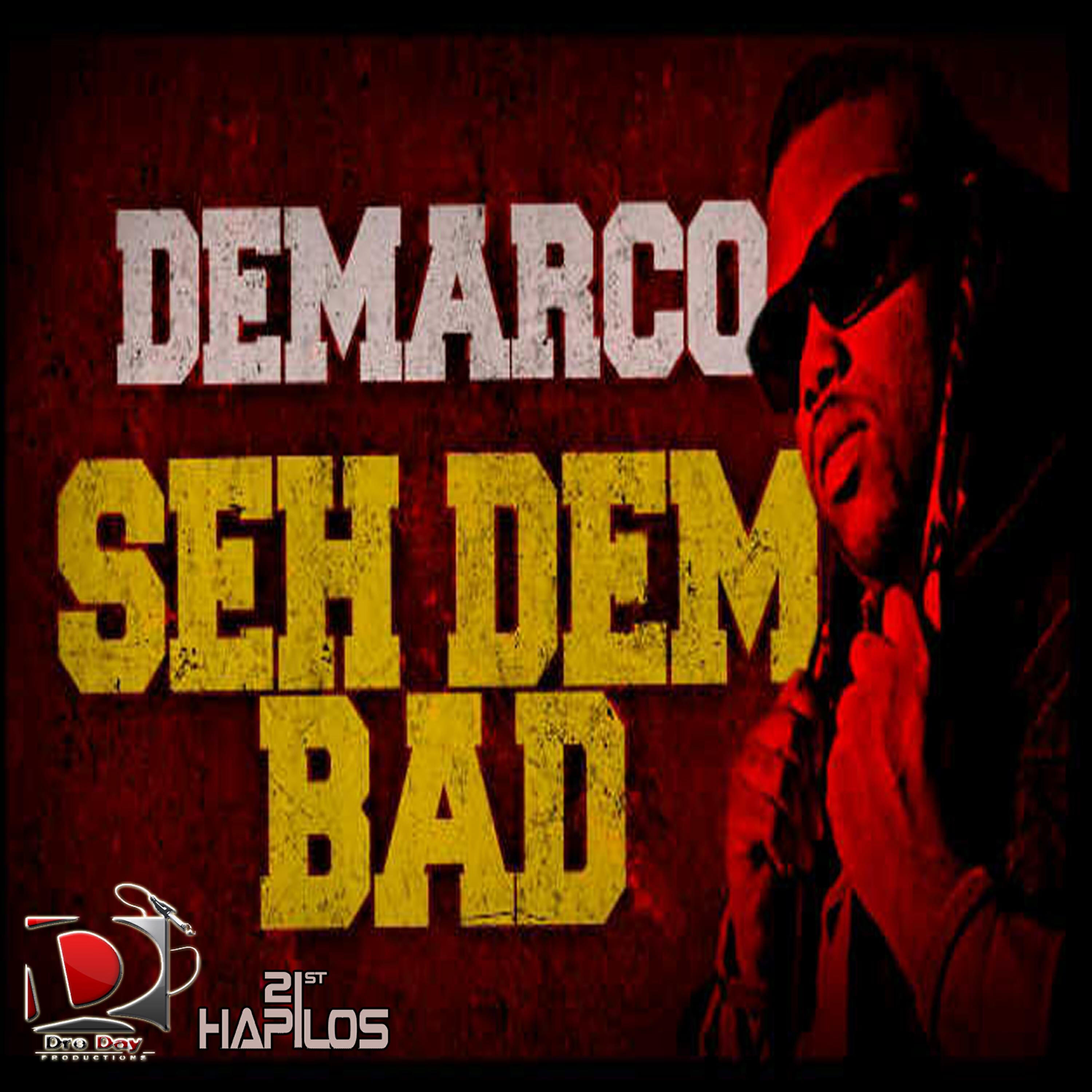 DEMARCO - Seh Dem Bad (Raw)