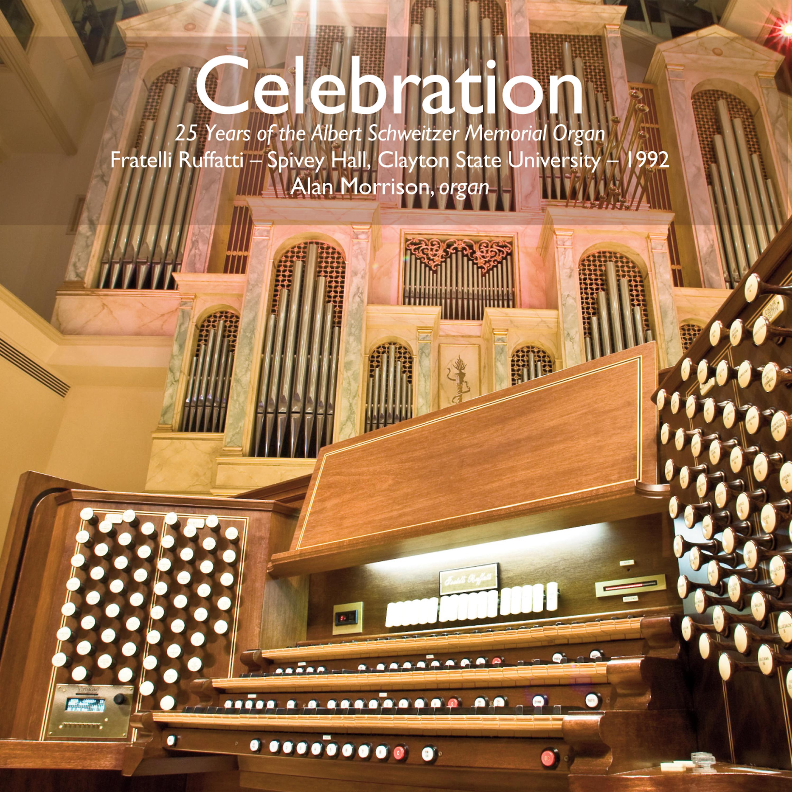 Постер альбома Celebration: 25 Years of the Albert Schweitzer Memorial Organ