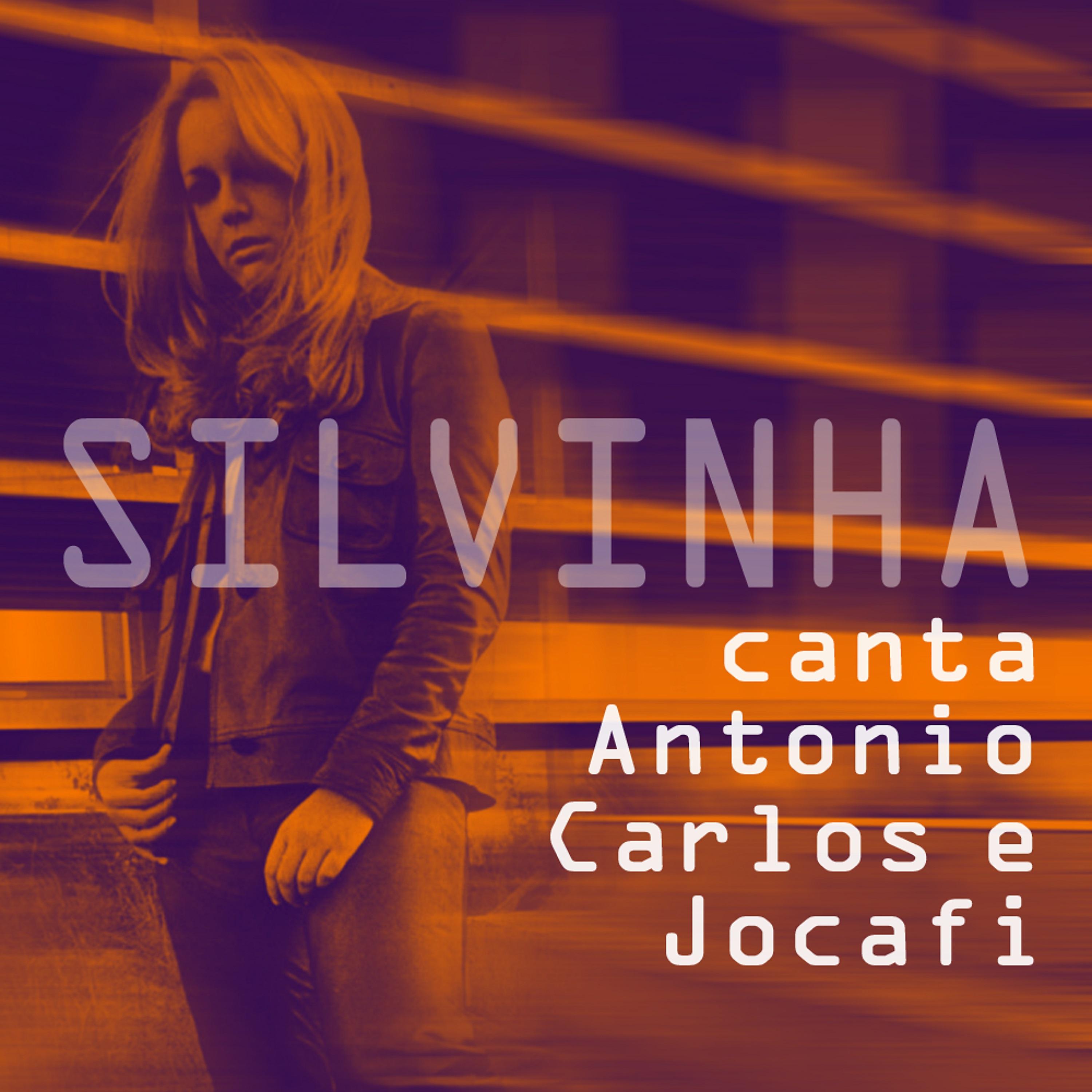 Постер альбома Silvinha Canta Antonio Carlos e Jocáfi