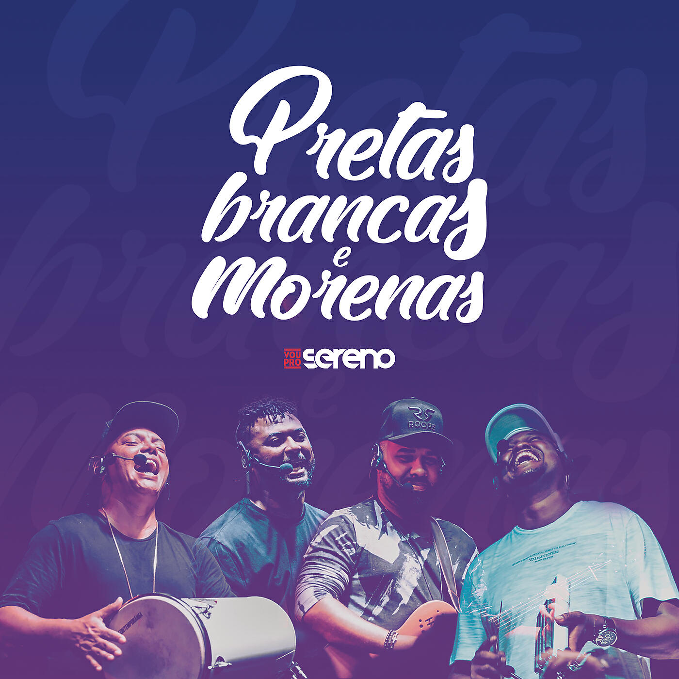 Vou pro Sereno - Pretas, Brancas e Morenas (Ao Vivo)