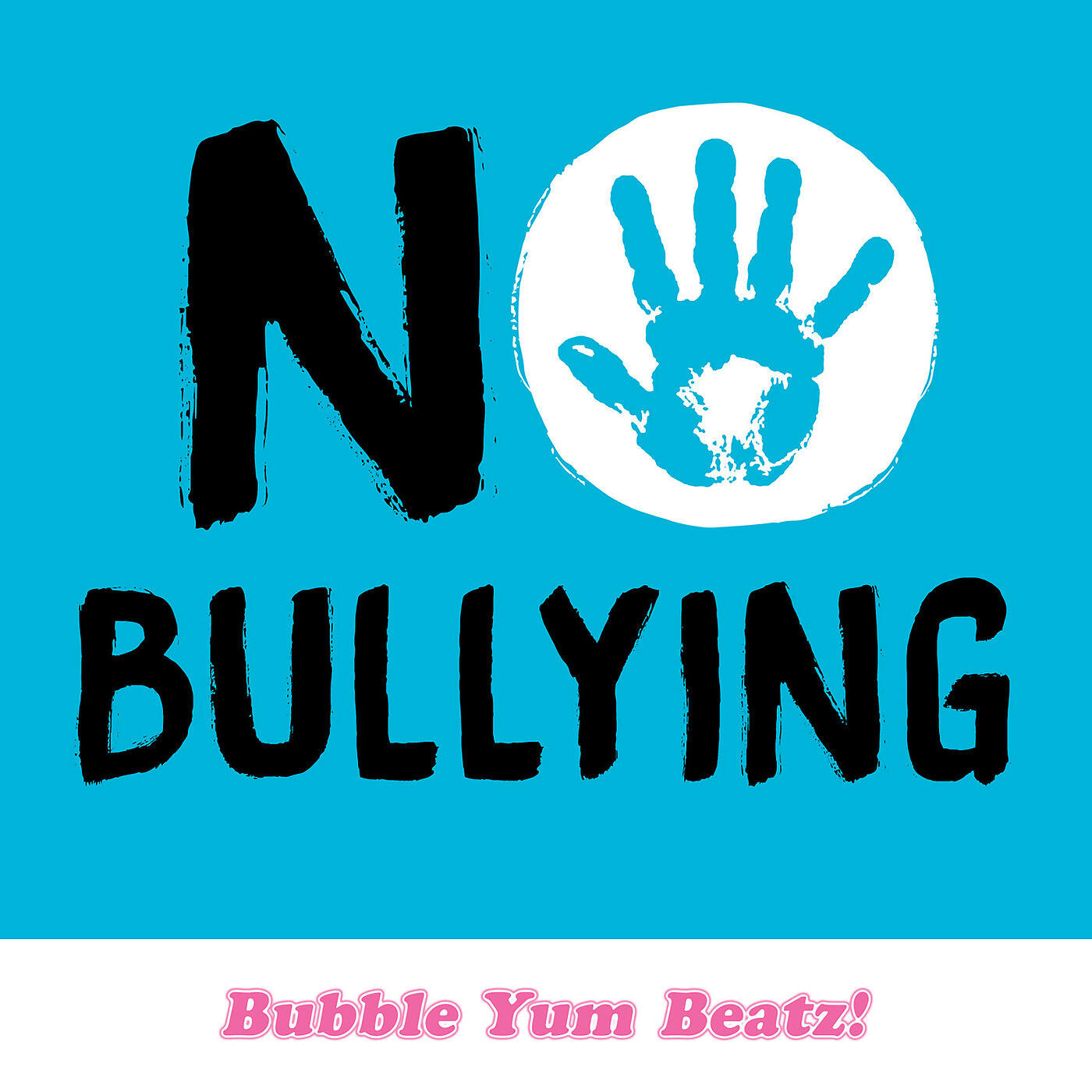 Bubble Yum Beatz! - No Bullying