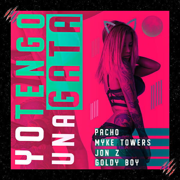 Pacho El Antifeka - Yo Tengo Una Gata (feat. Goldy Boy & Myke Towers)