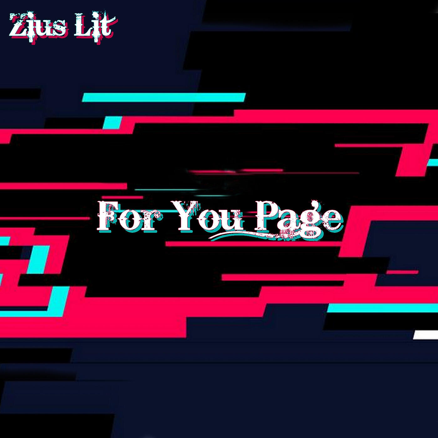 Zius Lit - For You Page (TikTok Song)