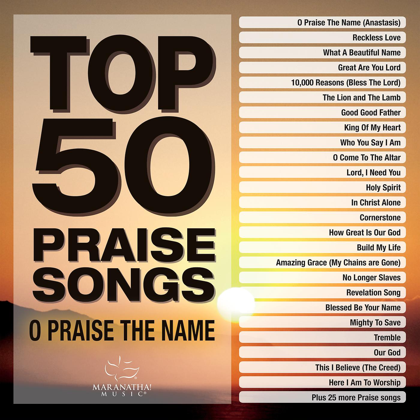 Постер альбома Top 50 Praise Songs - O Praise The Name