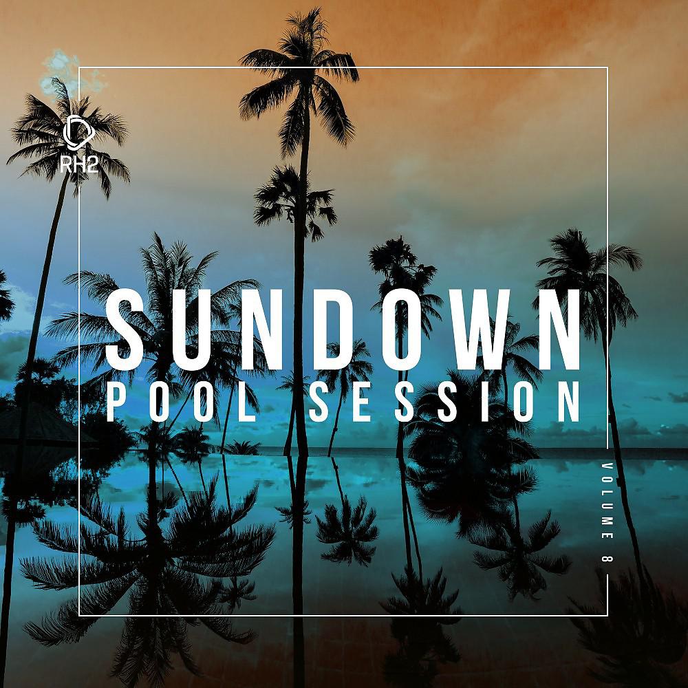 Постер альбома Sundown Pool Session, Vol. 8