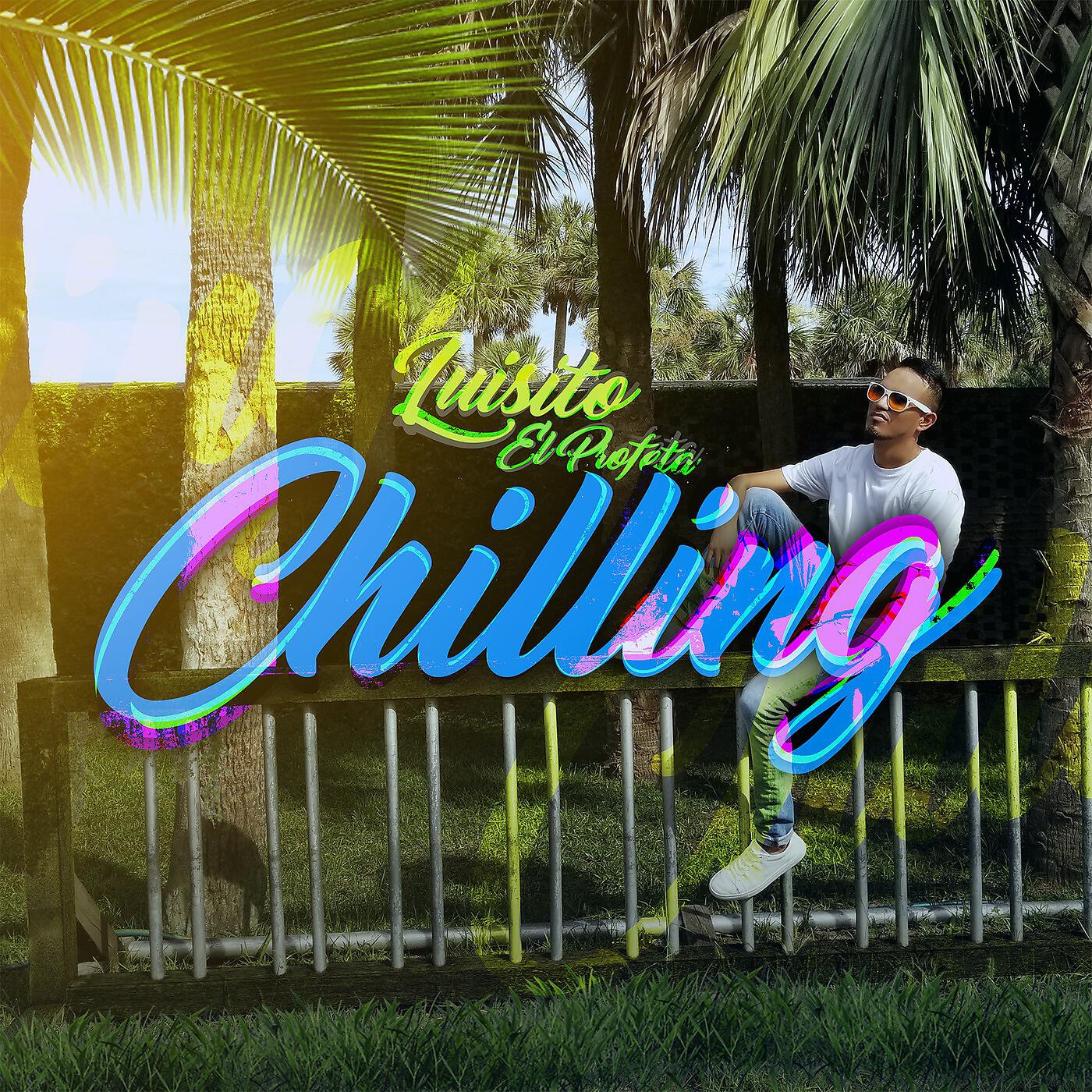 Luisito El Profeta - Chilling