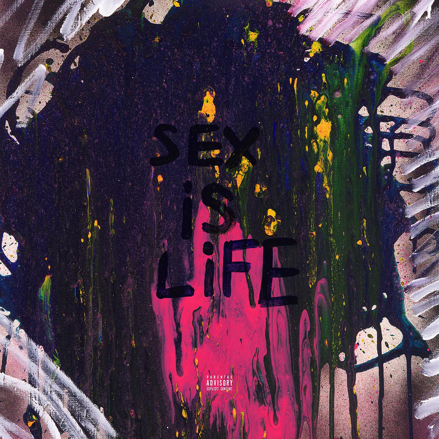 Постер альбома Sex Is Life