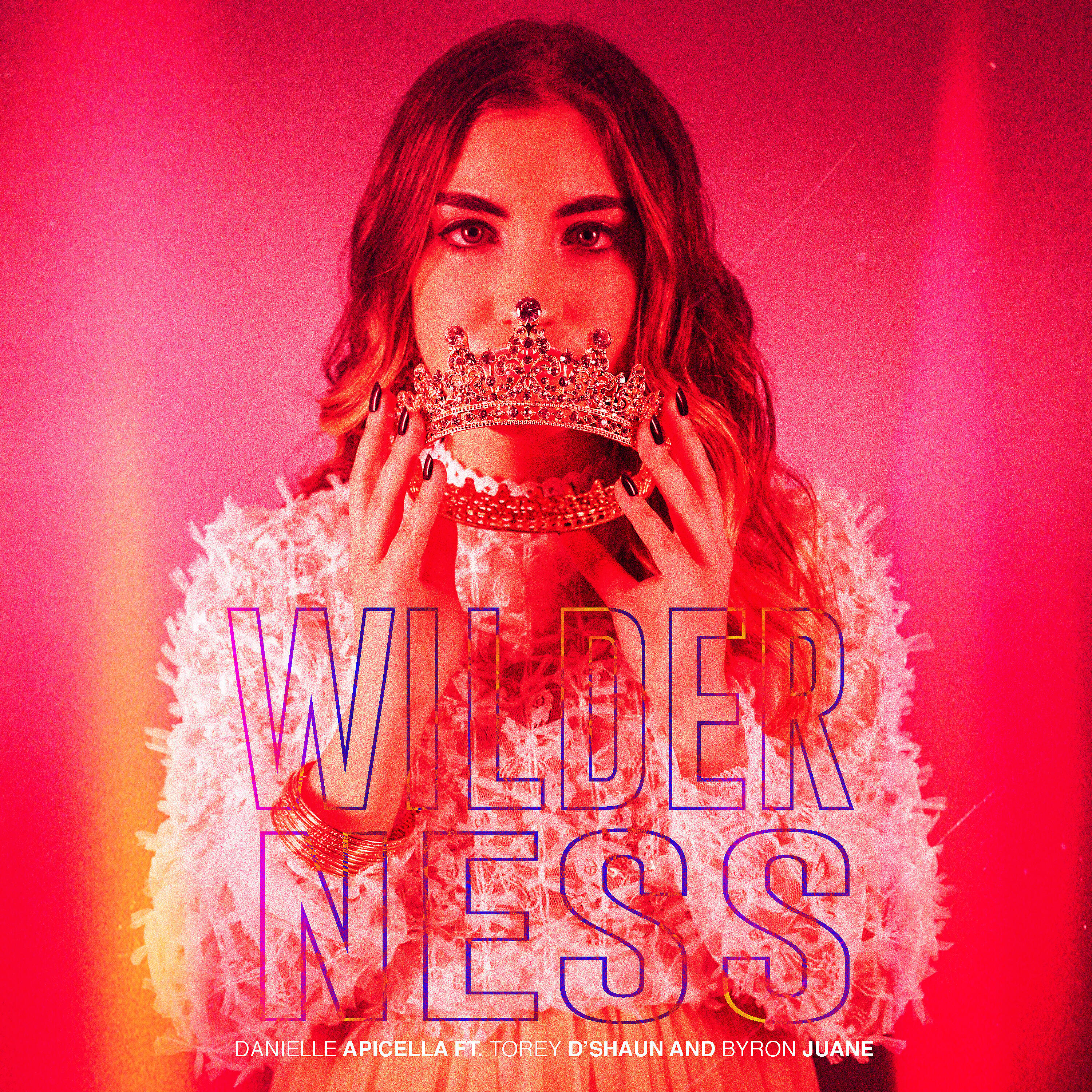Danielle Apicella - Wilderness (feat. Torey D'shaun & Byron Juane)