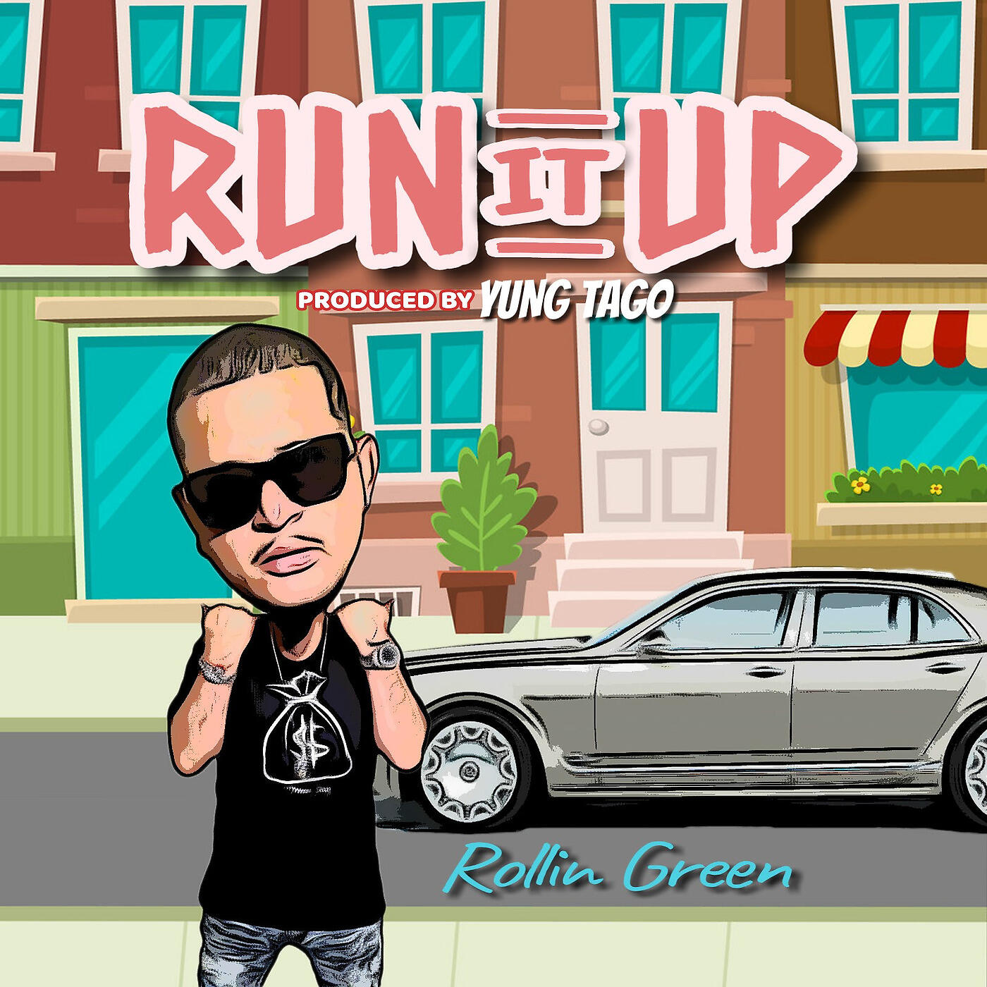 ROLLIN GREEN - Run It Up