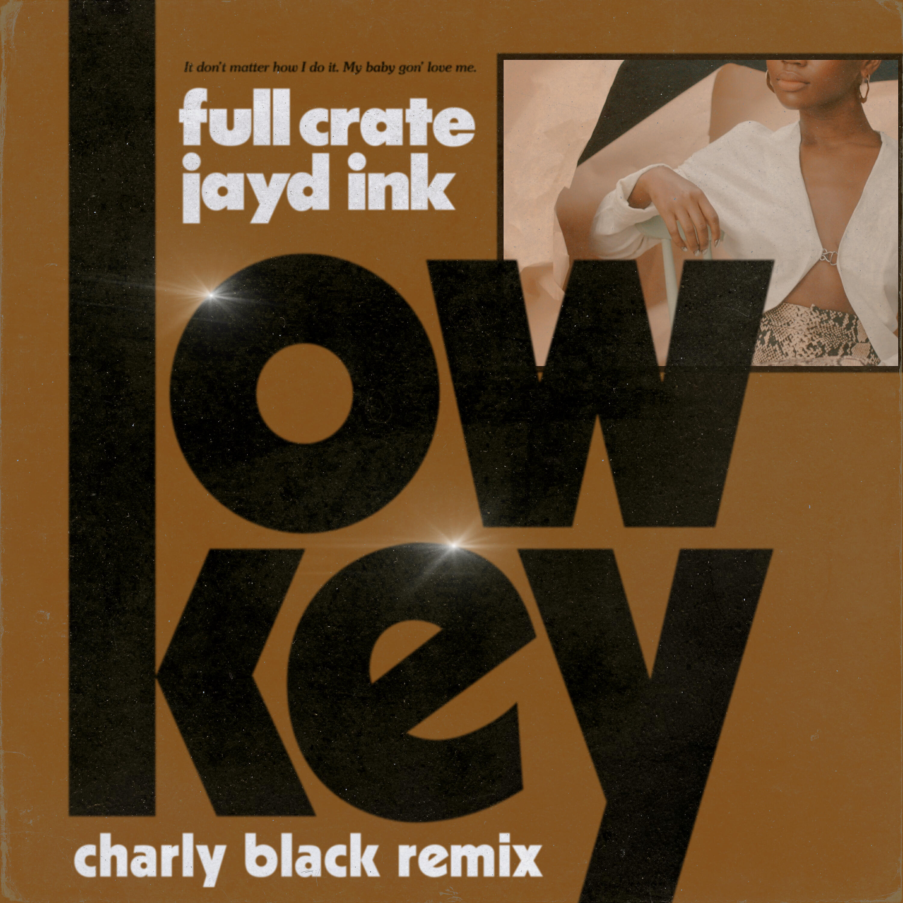 Full Crate - LowKey (feat. Jayd Ink) [Charly Black Remix]