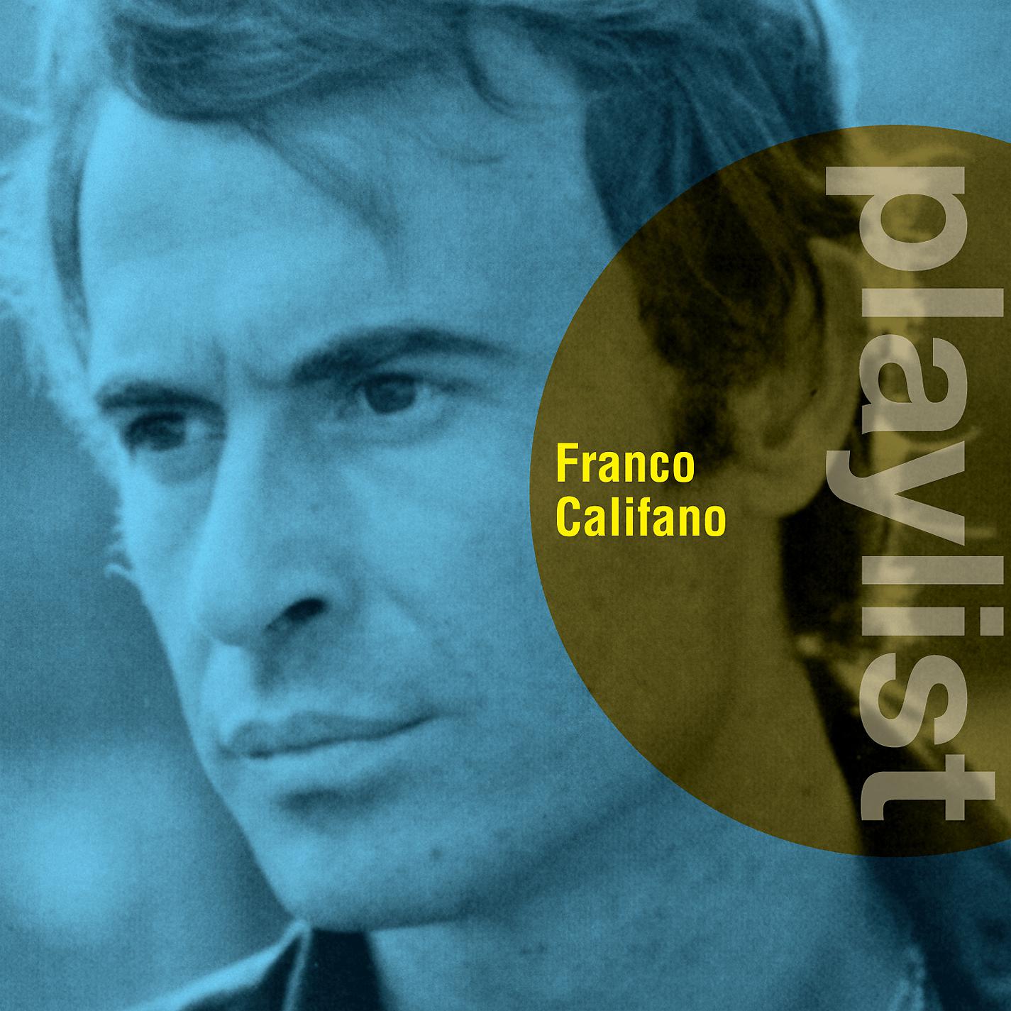 Постер альбома Playlist: Franco Califano