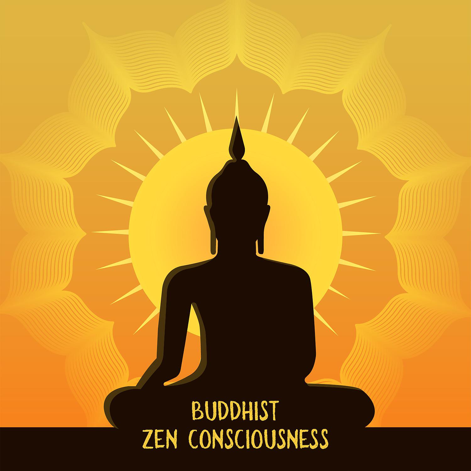 Постер альбома Buddhist Zen Consciousness: Relaxing Music for Spiritual Elevate