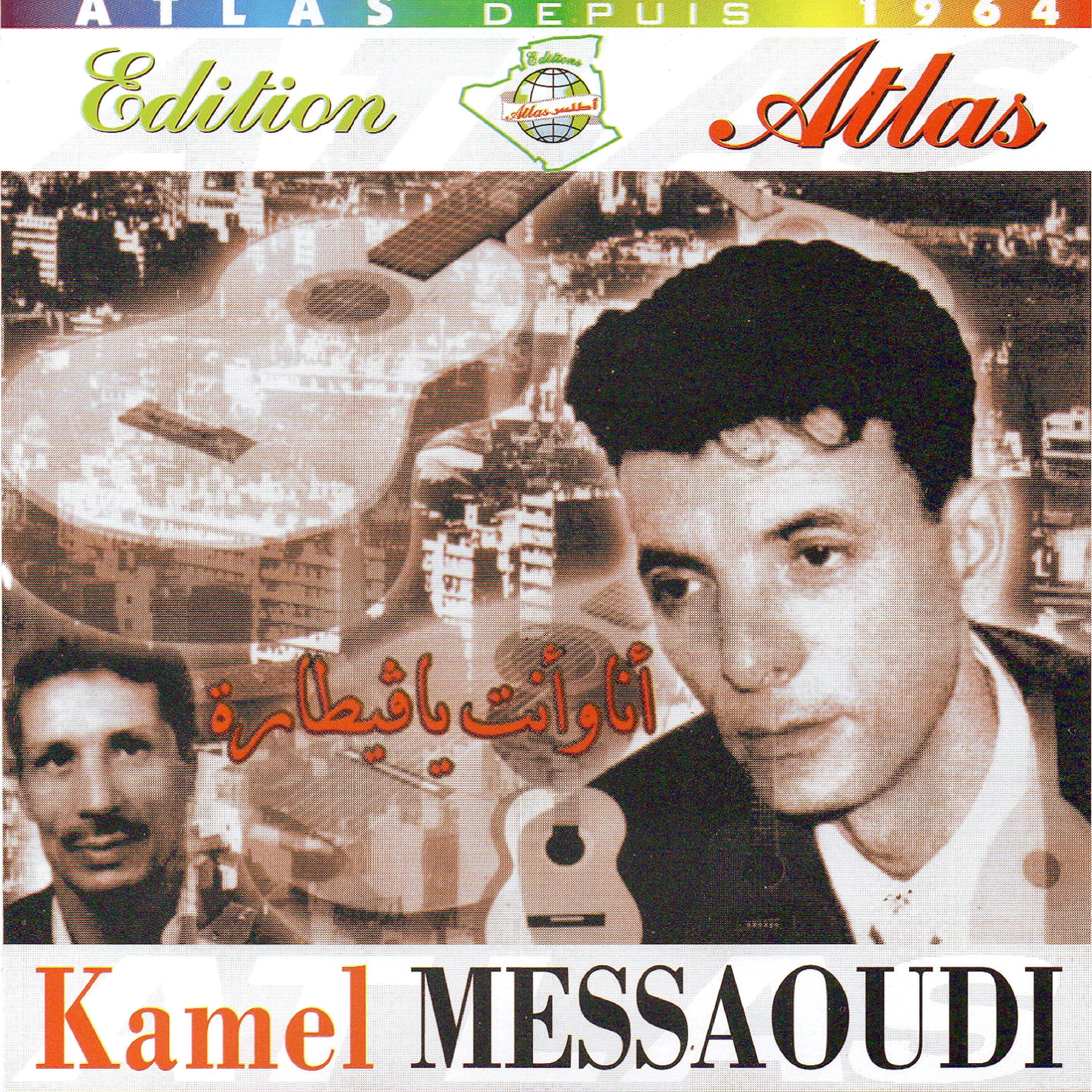 Kamel Messaoudi - Dahmane mat