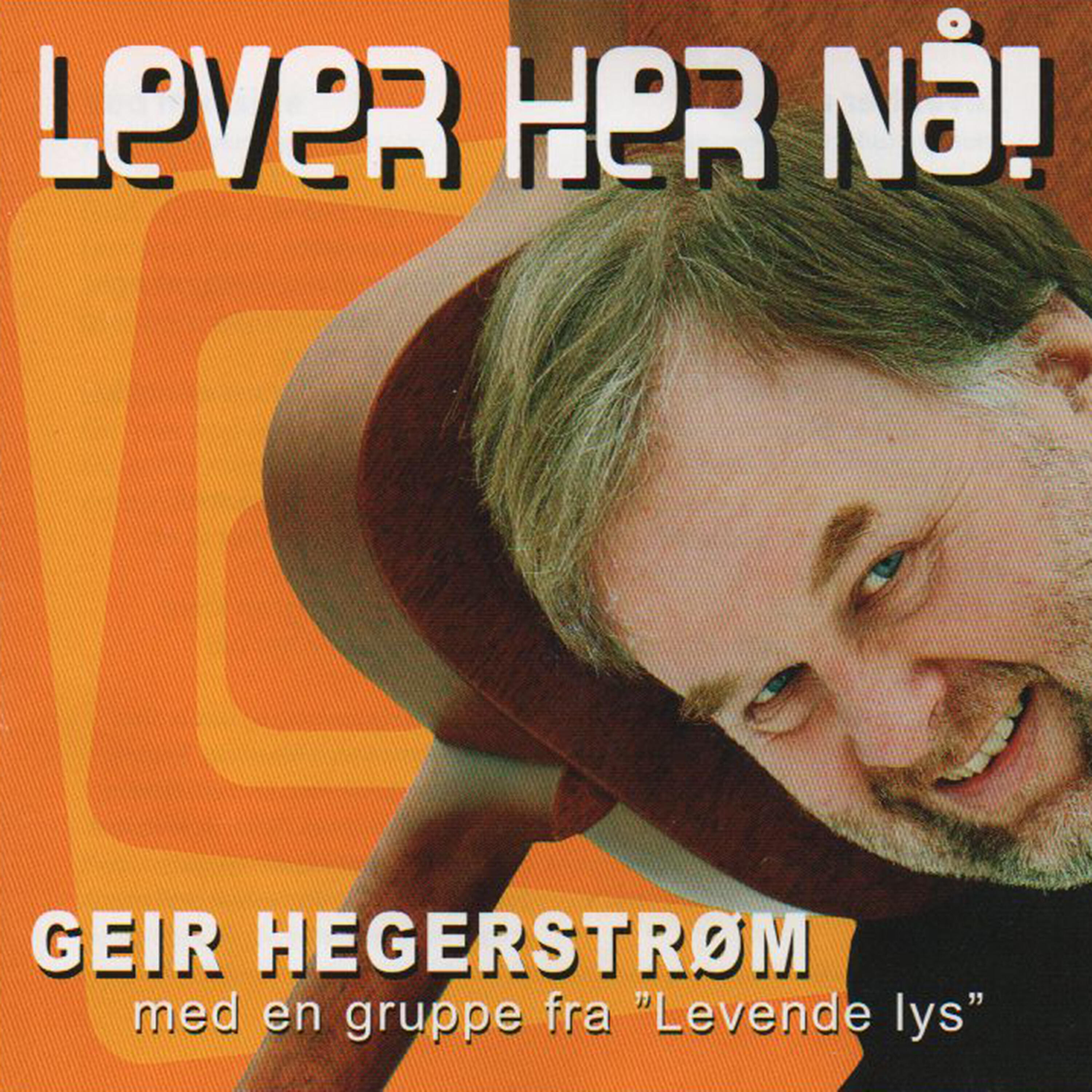 Geir Hegerstrøm - Ingen andre er som deg