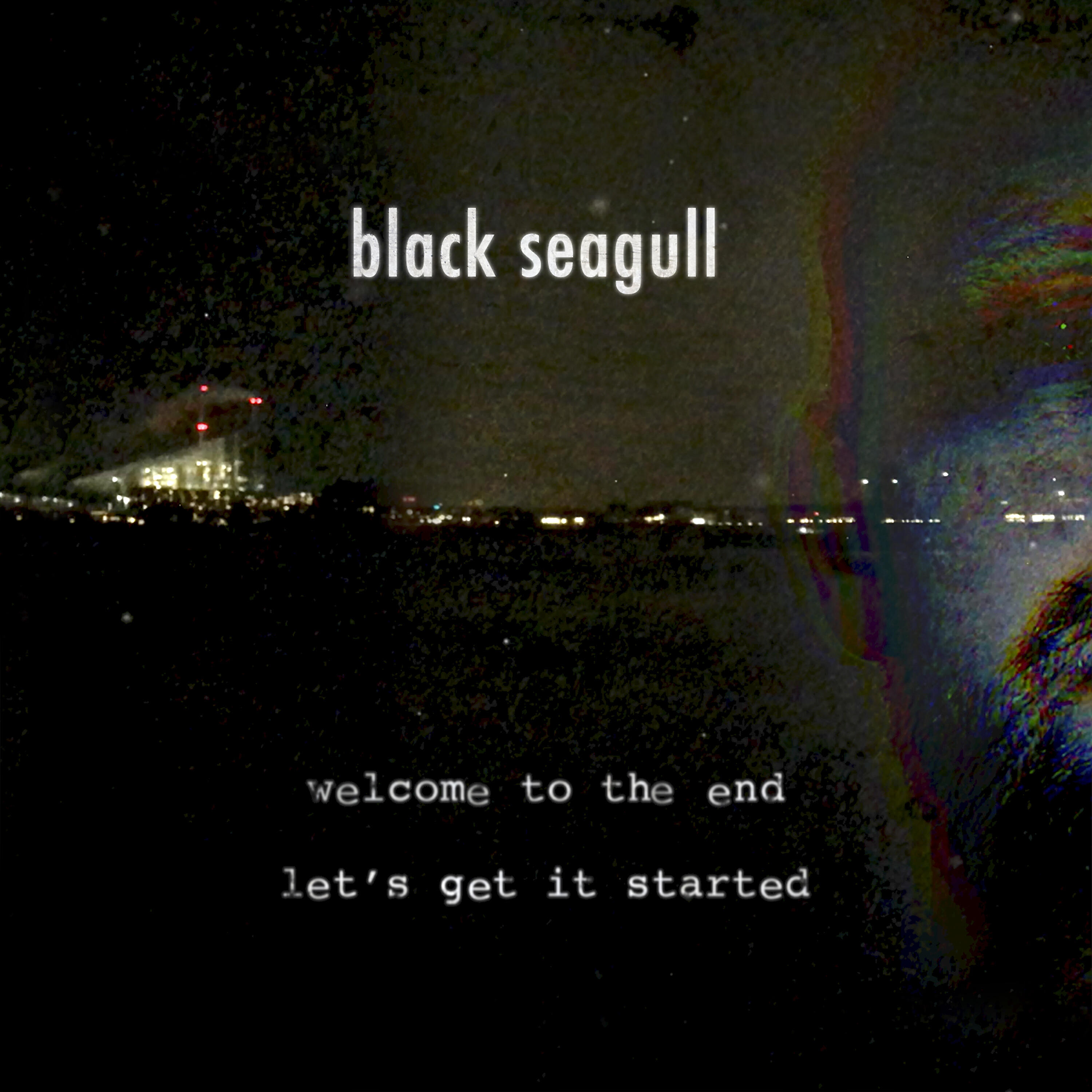 Black Seagull - Welcome to the End, Let's Get It Started