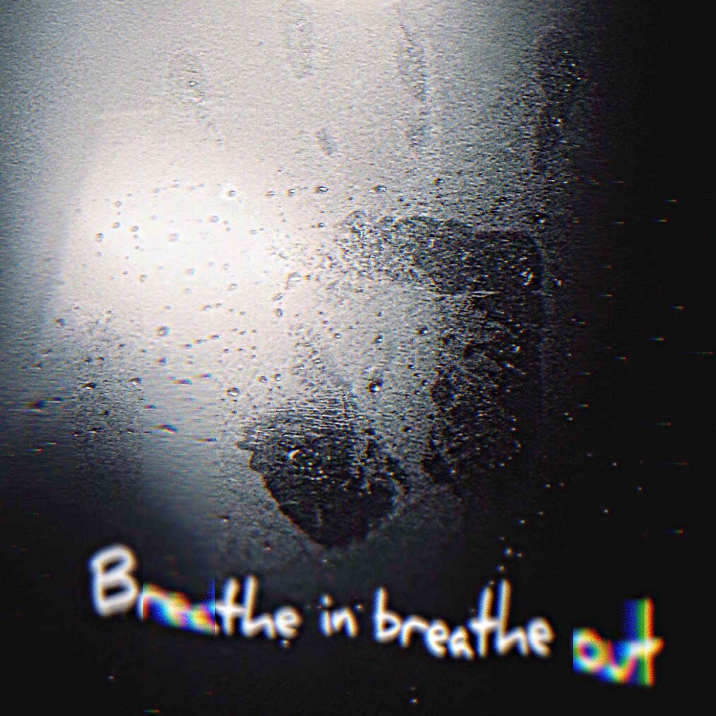 Постер альбома Breathe in Breathe Out