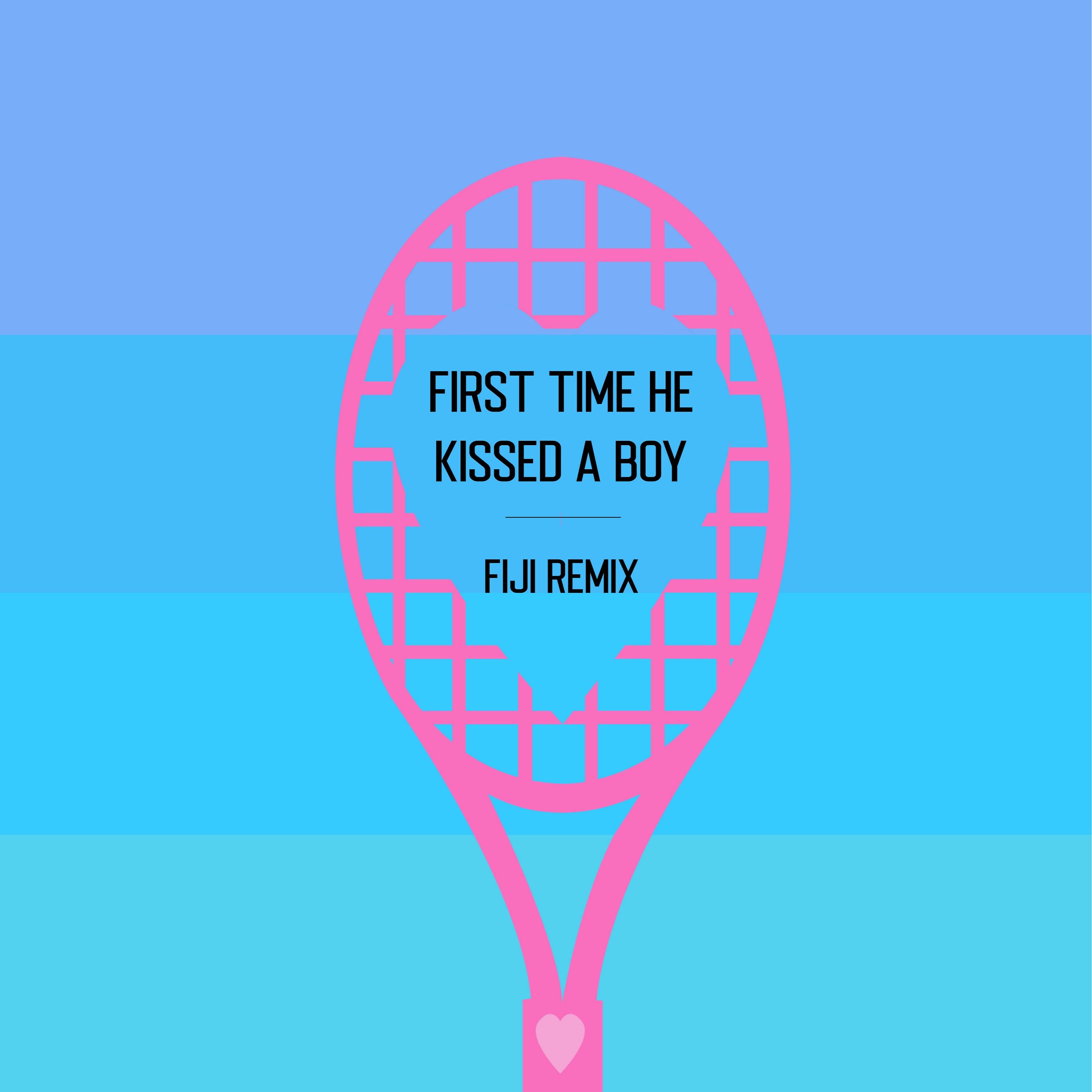 Постер альбома First Time He Kissed a Boy (Fiji Remix)
