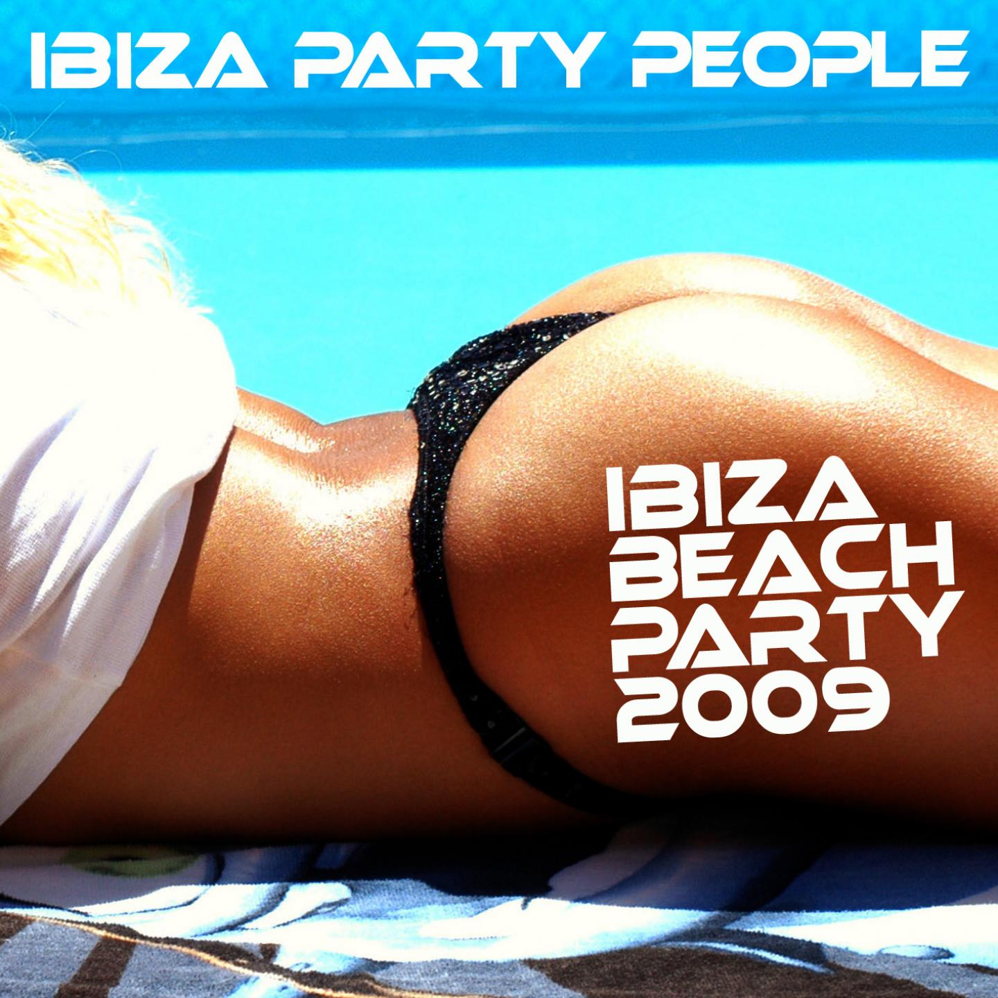 Постер альбома Ibiza Party People, Ibiza Beach Party 2009