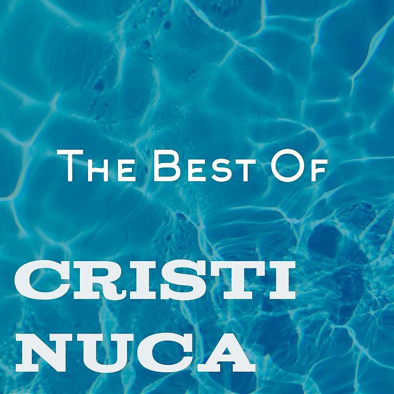 Постер альбома The Best of Cristi Nuca