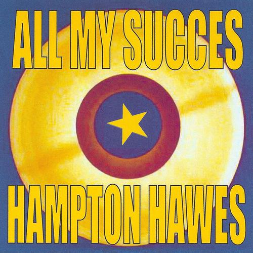 Постер альбома All My Succes - Hampton Hawes