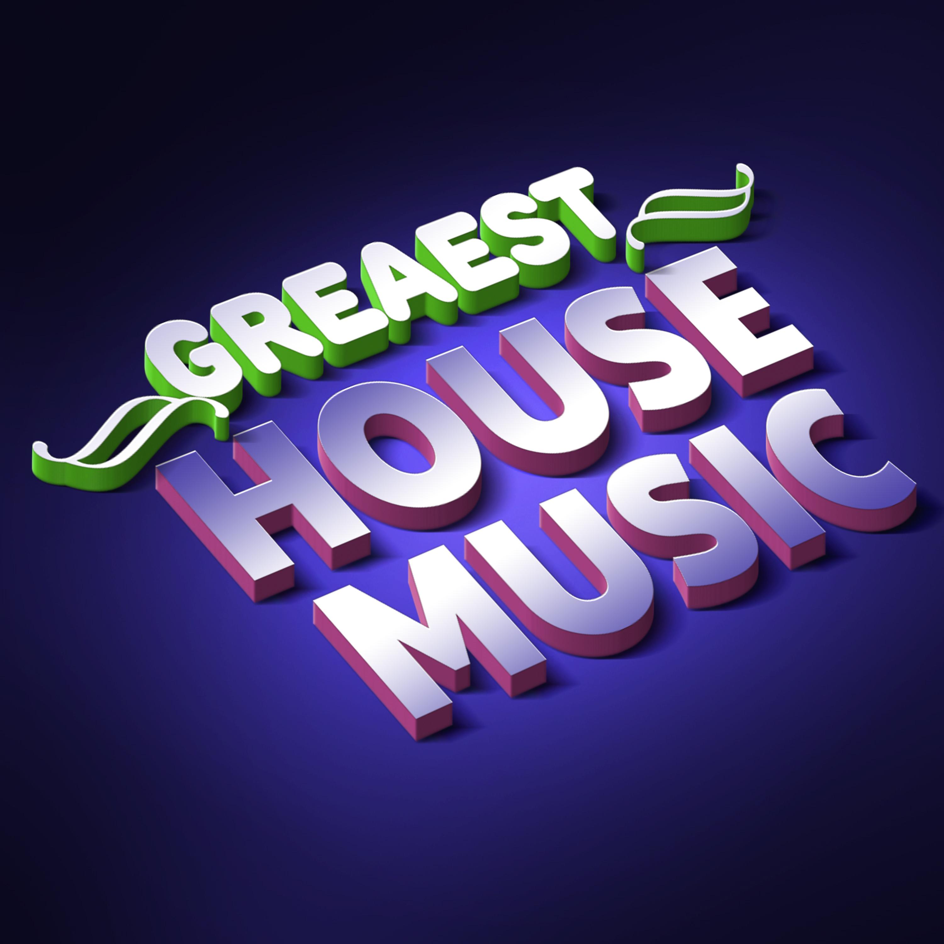 Постер альбома Greatest House Music