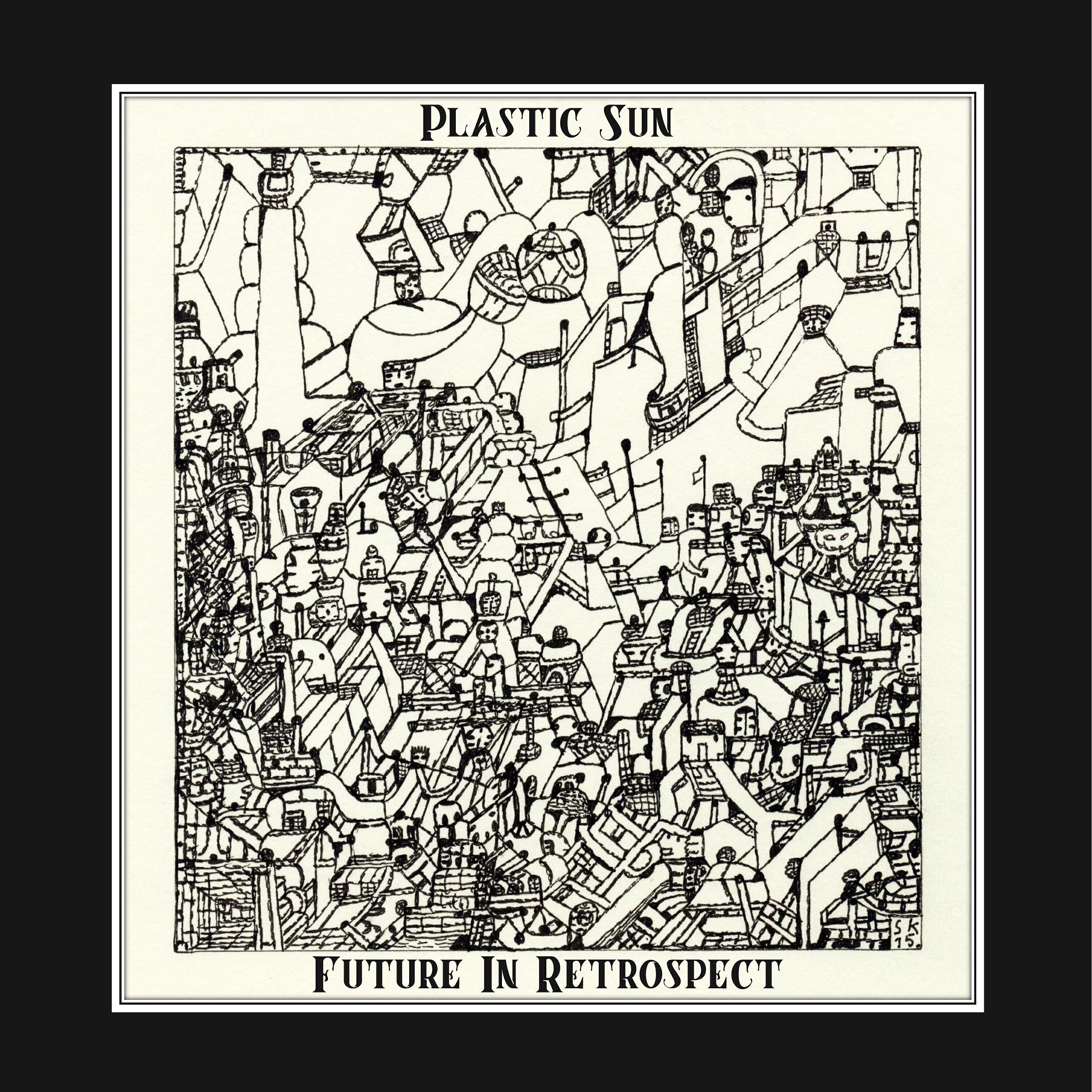 Plastic Sun - The Future in Retrospect
