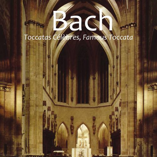 Постер альбома Célèbres Toccatas, Musique Sacrée