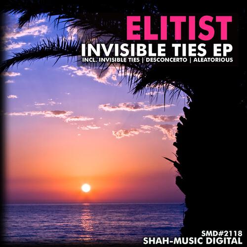 Elitist - Invisible Ties (Original Mix)